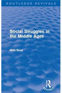 Social Struggles in the Middle Ages (Routledge Revivals)