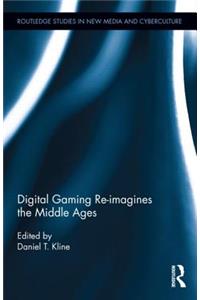 Digital Gaming Re-Imagines the Middle Ages