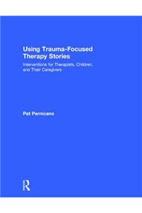 Using Trauma-Focused Therapy Stories