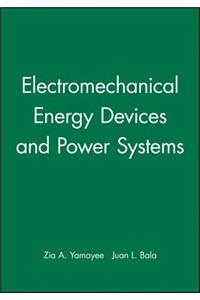 Electromechanical Energy Devices and Power Systems