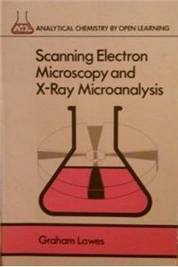 Scanning Electron Microscopy and X-ray Microanalysis