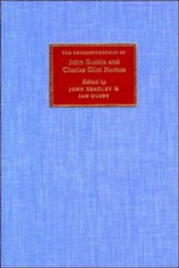 Correspondence of John Ruskin and Charles Eliot Norton