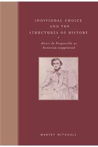 Individual Choice and the Structures of History