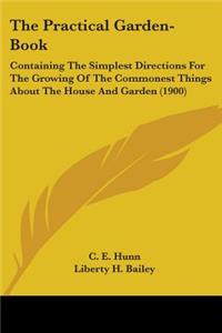The Practical Garden-Book