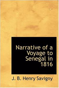 Narrative of a Voyage to Senegal in 1816