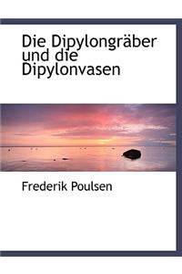 Die Dipylongracber Und Die Dipylonvasen