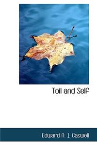 Toil and Self