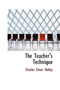 The Teacher's Technique