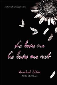 She Loves ME, He Loves ME Not