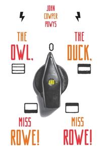 The Owl, the Duck, and - Miss Rowe! Miss Rowe!