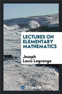 Lectures on Elementary Mathematics