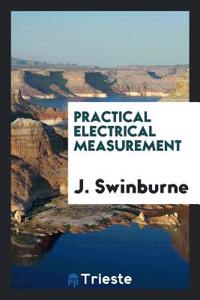 Practical Electrical Measurement