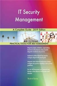 IT Security Management A Complete Guide - 2019 Edition