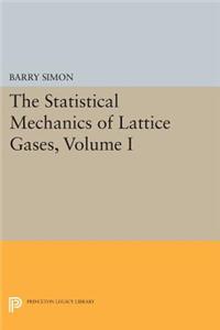 Statistical Mechanics of Lattice Gases, Volume I