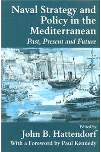 Naval Policy and Strategy in the Mediterranean