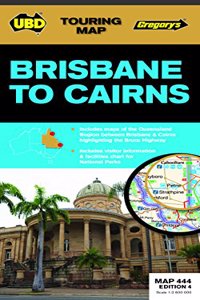 Brisbane to Cairns Map 444 4th ed