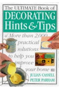 The Ultimate Book of Decorating Hints & Tips