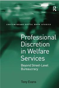 Professional Discretion in Welfare Services