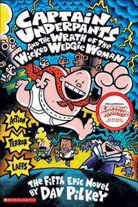 Captain Underpants and the Wrath of Thewicked Wedgie Woman