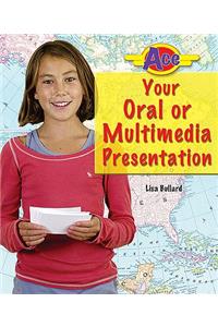 Ace Your Oral or Multimedia Presentation