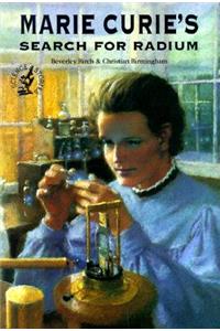 Marie Curie's Search for Radium