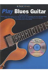 Step One: Play Blues Guitar
