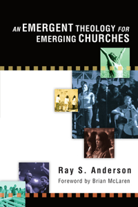 Emergent Theology for Emerging Churches