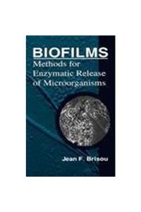 Biofilms Methods for Enzymatic Release of Microorganisms