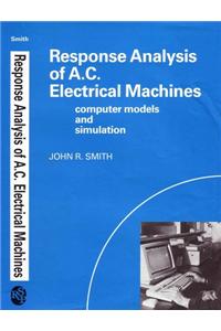 Response Analysis Of A.C. Electrical Machines: Computer Models And Simulation