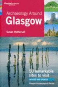 Archaeology Around Glasgow