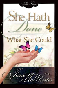 She Hath Done What She Could