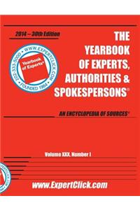 Yearbook of Experts, Authorities & Spokespersons -- 30th Annual - 2014 Edition