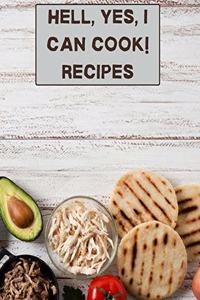 hell, yes, I can cook! Recipes