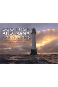 Scottish and Manx Lighthouses: A Photographic Journey in the Footsteps of the Stevensons: A Photographic Journey in the Footsteps of the Stevensons