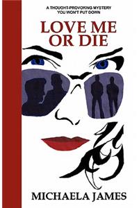 Love Me or Die