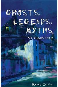 Ghosts, Legends, and Myths