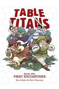 Table Titans Volume 1: First Encounters