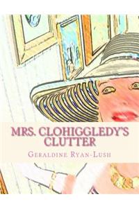 Mrs. Clohiggledy's Clutter