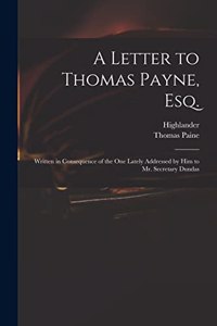 A Letter to Thomas Payne, Esq.