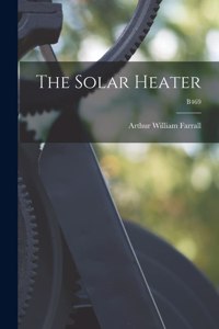 Solar Heater; B469