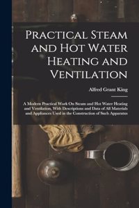 Practical Steam and Hot Water Heating and Ventilation