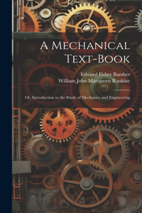 Mechanical Text-Book
