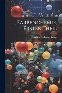 Farbenchemie, Erster Theil