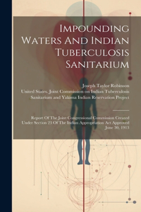 Impounding Waters And Indian Tuberculosis Sanitarium