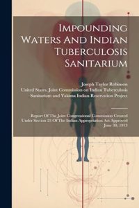 Impounding Waters And Indian Tuberculosis Sanitarium