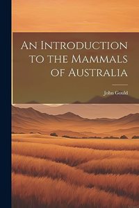 Introduction to the Mammals of Australia