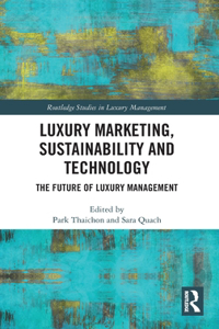 Luxury Marketing, Sustainability and Technology
