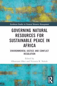 Governing Natural Resources for Sustainable Peace in Africa