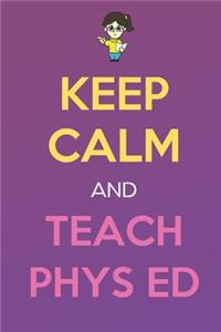 Keep Calm And Teach Phys Ed