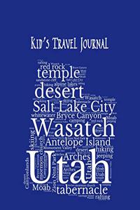 Utah Kid's Travel Journal: Record Children & Family Fun Holiday Activity Log Diary Notebook And Sketchbook To Write, Draw And Stick-In Scrapbook to Record Experiences and Chil